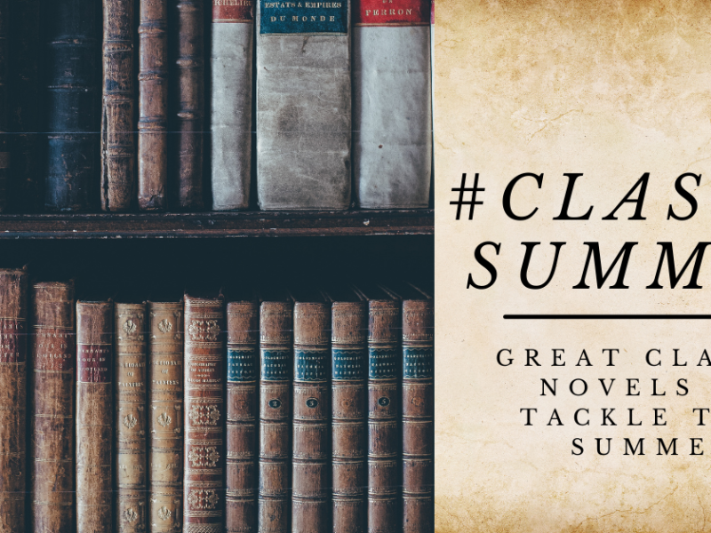 #ClassicSummer: Great Classic Novels to Tackle This Summer